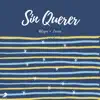 G-0va, Alepo & Luica - Sin Querer - Single